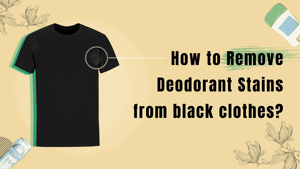 How To Remove Deodorant Stains From Black Clothes? — Ecowiser