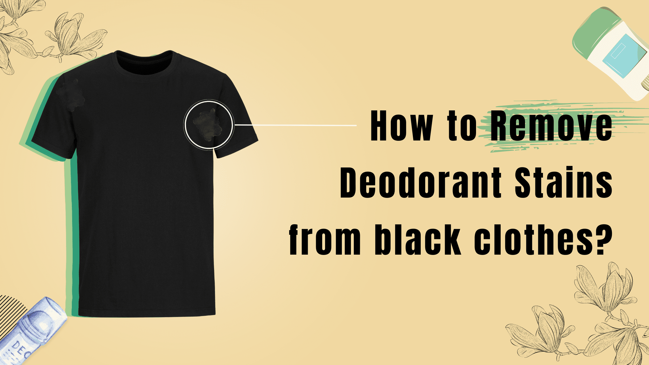 How to Remove Deodorant Stains From Black Clothes?