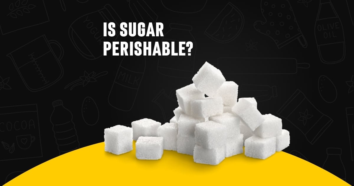 Does Sugar Expire? 5 Tips To Prolong Sugar's Shelf Life